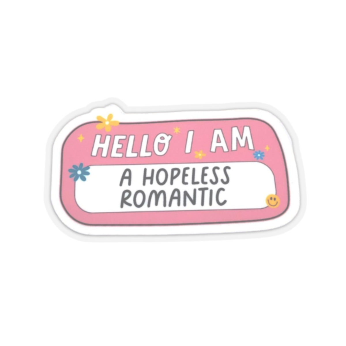 "A Hopeless Romantic" Sticker